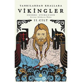 Tanrılardan Krallar Vikingler 2. Cilt - Snorri Storluson