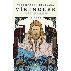 Tanrılardan Krallar Vikingler 2. Cilt - Snorri Storluson
