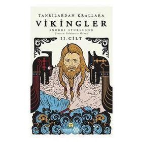 Tanrılardan Krallar Vikingler II Cilt - Snorri Sturluson