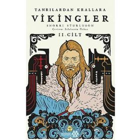 Tanrılardan Krallar Vikingler II Cilt - Snorri Sturluson