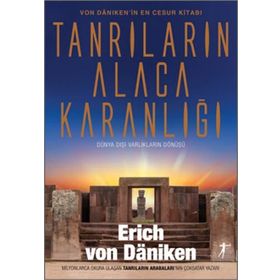 Tanrıların Alacakaranlığı - Eric Von Daeniken