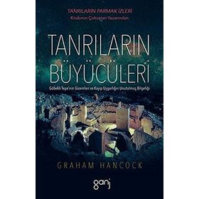 Tanrıların Büyücüleri - Graham Hancock