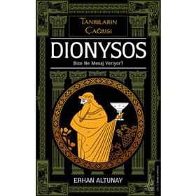 Tanrıların Çağrısı - Dionysos - Erhan Altunay