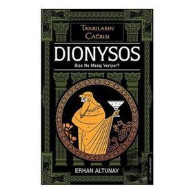 Tanrıların Çağrısı - Dionysos - Erhan Altunay