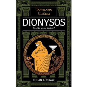 Tanrıların Çağrısı - Dionysos - Erhan Altunay