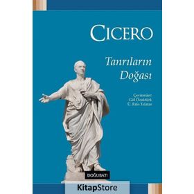 TANRILARIN DOĞASI - MARCUS TULLIUS CICERO