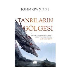 Tanrıların Gölgesi John Gwynne Martı Yayınları