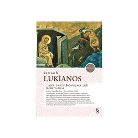Tanrıların Konuşmaları Seçme Yazılar - Samsatlı Lukianos