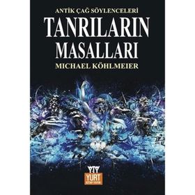 Tanrıların Masalları Mitolojinin Öyküsü - Michael Köhlmeier