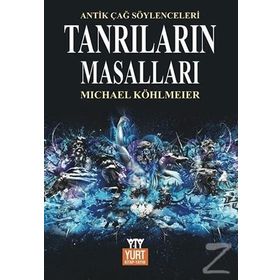 Tanrıların Masalları Mitolojinin Öyküsü - Michael Köhlmeier