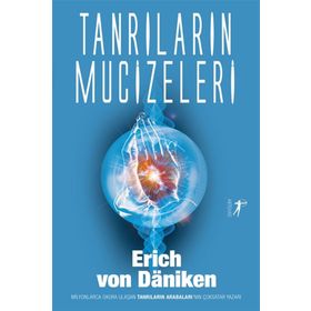 Tanrıların Mucizeleri - Erich von Daniken