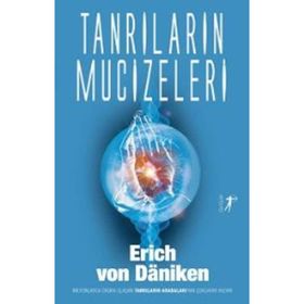 Tanrıların Mucizeleri - Erich von Daniken