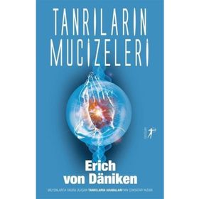 Tanrıların Mucizeleri - Erich von Daniken