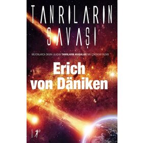 Tanrıların Savaşı - Erich Von Daniken