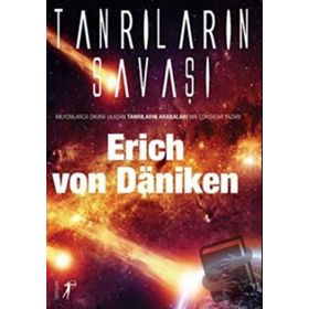 Tanrıların Savaşı - Erich Von Daniken