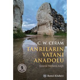 TANRILARIN VATANI ANADOLU - C. W. CERAM