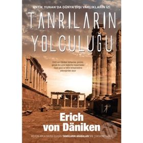 Tanrıların Yolculuğu - Eric Von Daeniken