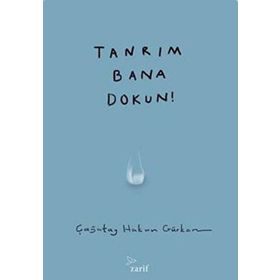 Tanrım Bana Dokun - Çağatay Hakan Gürkan