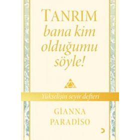 TANRIM BANA KIM OLDUĞUMU SÖYLE! - GIANNA PARADISO
