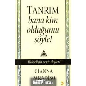 TANRIM BANA KIM OLDUĞUMU SÖYLE! - GIANNA PARADISO