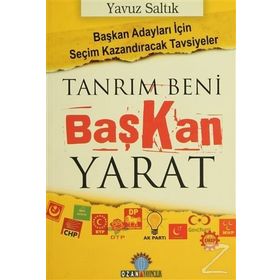 TANRIM BENI BAŞKAN YARAT - YAVUZ SALTIK
