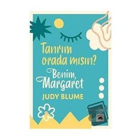 Tanrım Orada Mısın? Benim, Margaret - Judy Blume