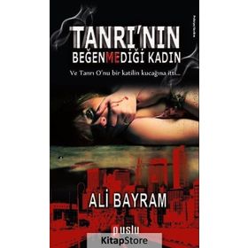Tanrı’nın Beğenmediği Kadın - Ali Bayram