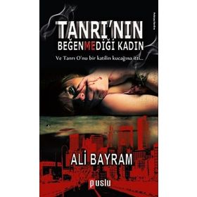 Tanrı’nın Beğenmediği Kadın - Ali Bayram