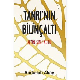 Tanrı'nın Bilinçaltı - Abdullah Akay