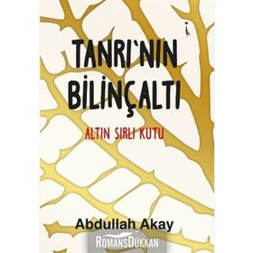 Tanrı'nın Bilinçaltı - Abdullah Akay