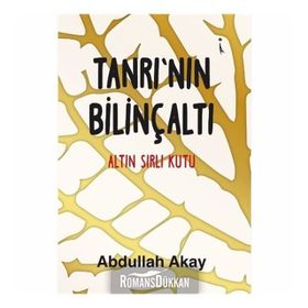 Tanrı'nın Bilinçaltı - Abdullah Akay