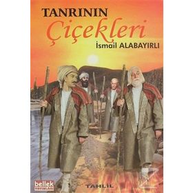 Tanrının Çiçekleri - İsmail Alabayırlı