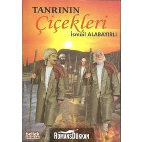 Tanrının Çiçekleri - İsmail Alabayırlı
