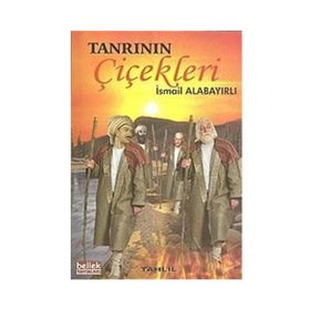Tanrının Çiçekleri - İsmail Alabayırlı