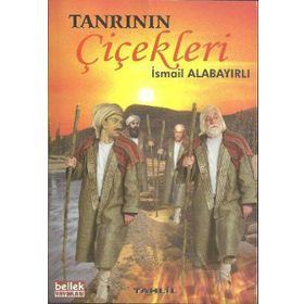 Tanrının Çiçekleri - İsmail Alabayırlı