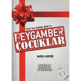 TANRI'NIN DOĞUM GÜNÜ VE PEYGAMBER ÇOCUKLAR - BURAK ÖZDEMİR