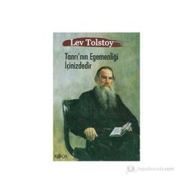 TANRI'NIN EGEMENLİĞİ İÇİNİZDEDİR MISTIK BIR DIN DEĞİL YENI BIR YAŞAM ANLAYIŞI OLARAK HIRİSTİYANLIK - LEV NİKOLAYEVİÇ TOLSTOY