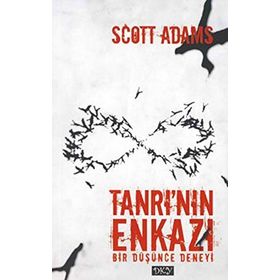TANRI'NIN ENKAZI BIR DÜŞÜNCE DENEYI - SCOTT ADAMS