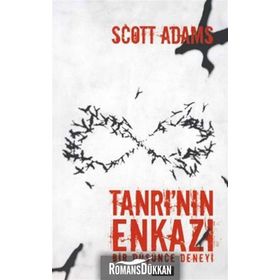 TANRI'NIN ENKAZI BIR DÜŞÜNCE DENEYI - SCOTT ADAMS