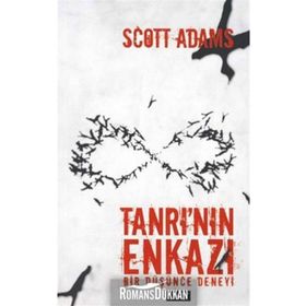 TANRI'NIN ENKAZI BIR DÜŞÜNCE DENEYI - SCOTT ADAMS