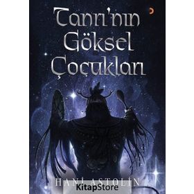 Tanrı’nın Göksel Çocukları - Hani Astolin