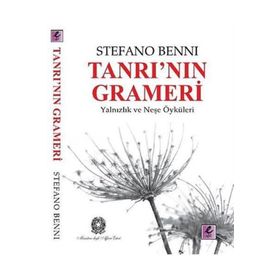 TANRI'NIN GRAMERI YALNIZLIK VE NEŞE ÖYKÜLERI - STEFANO BENNI