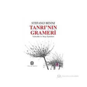 TANRI'NIN GRAMERI YALNIZLIK VE NEŞE ÖYKÜLERI - STEFANO BENNI
