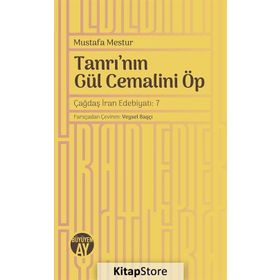 TANRI'NIN GÜL CEMALİNİ ÖP - MUSTAFA MESTUR