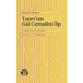 TANRI'NIN GÜL CEMALİNİ ÖP - MUSTAFA MESTUR