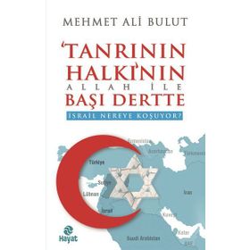 Tanrının Halkının Allah ile Başı Dertte - Mehmet Ali Bulut
