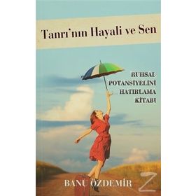 Tanrı’nın Hayali ve Sen - Banu Özdemir