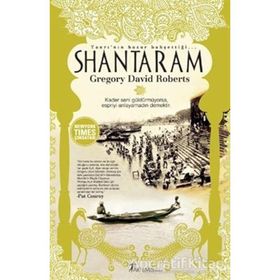 TANRI'NIN HUZUR BAHŞETTİĞİ SHANTARAM KADER SENI GÜLDÜRMÜYORSA, ESPIRIYI ANLAYAMADIN DEMEKTIR. - GREGORY DAVID ROBERTS