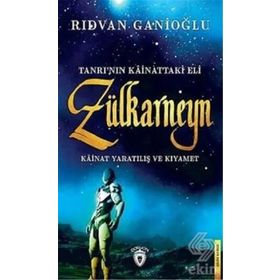 Tanrı'nın Kainattaki Eli - Zülkarneyn - Rıdvan Ganioğlu