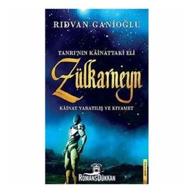 Tanrı'nın Kainattaki Eli - Zülkarneyn - Rıdvan Ganioğlu